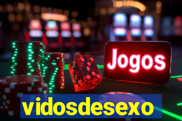 vidosdesexo