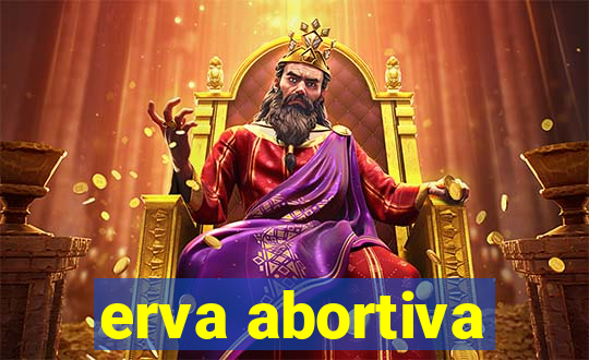 erva abortiva