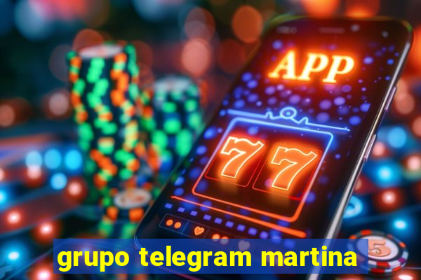grupo telegram martina