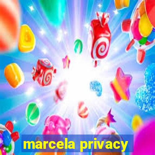 marcela privacy