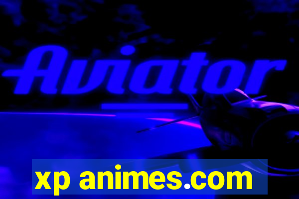 xp animes.com