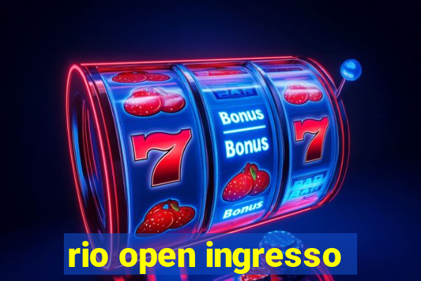 rio open ingresso