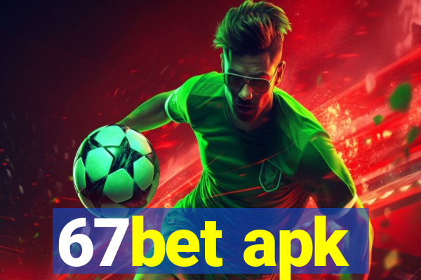 67bet apk