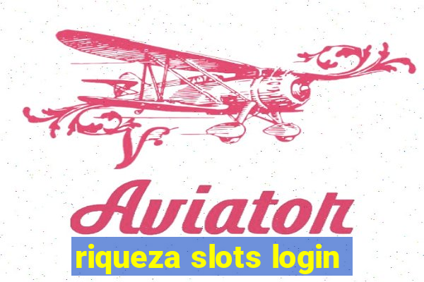 riqueza slots login