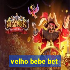 velho bebe bet