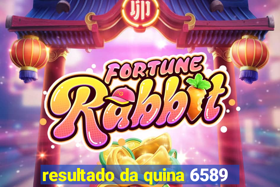 resultado da quina 6589