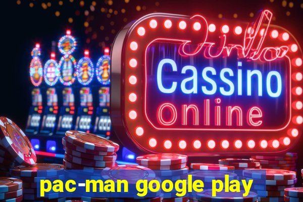 pac-man google play