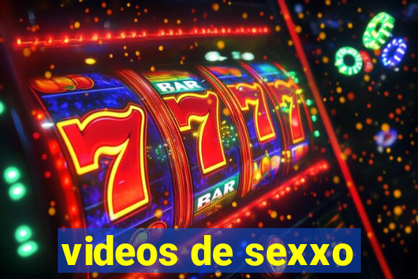 videos de sexxo