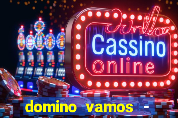 domino vamos - crash & poker