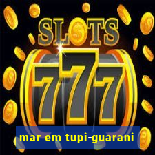 mar em tupi-guarani