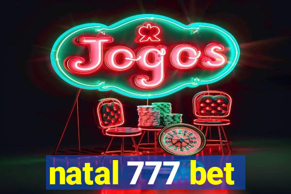 natal 777 bet