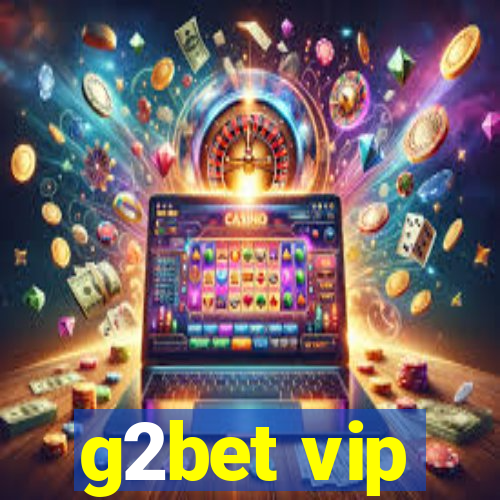 g2bet vip