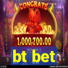 bt bet