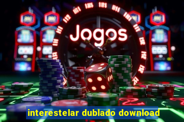 interestelar dublado download