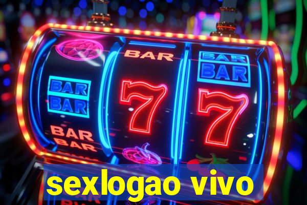 sexlogao vivo