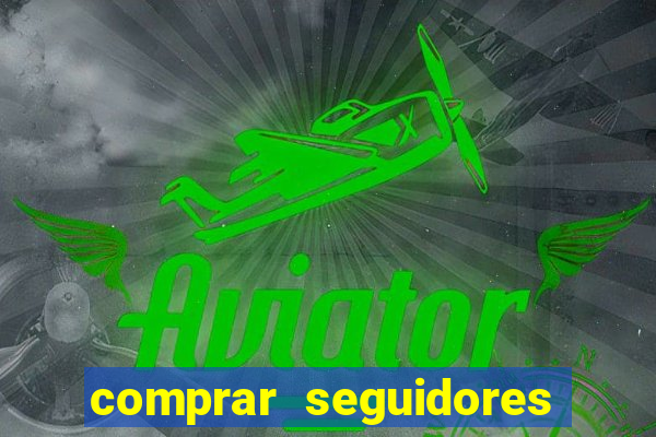 comprar seguidores para instagram barato