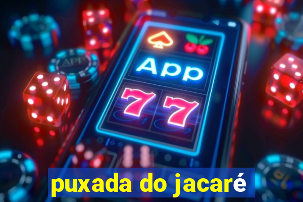 puxada do jacaré