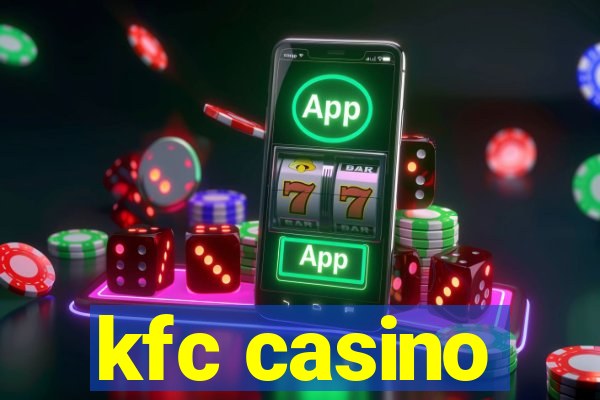 kfc casino