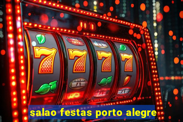 salao festas porto alegre