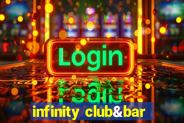 infinity club&bar