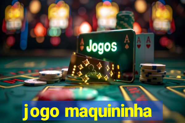 jogo maquininha